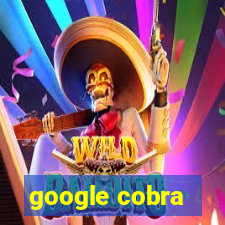 google cobra